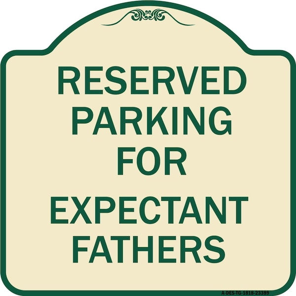 Signmission Parking Reserved for Expectant Fathers Heavy-Gauge Aluminum Sign, 18" L, 18" H, TG-1818-23389 A-DES-TG-1818-23389 - main